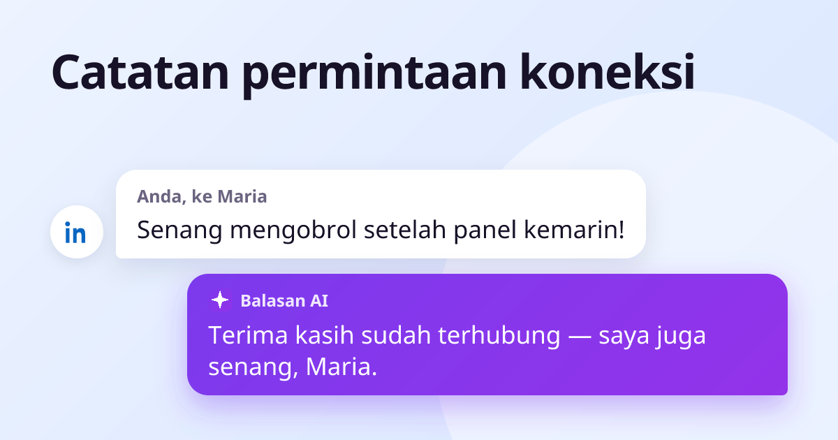 Anda, ke Maria: “Senang mengobrol setelah panel kemarin!” — balasan: “Terima kasih sudah terhubung — saya juga senang, Maria.”